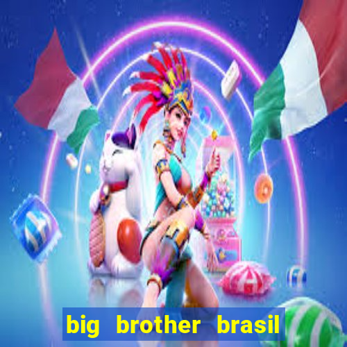 big brother brasil 777 plataforma